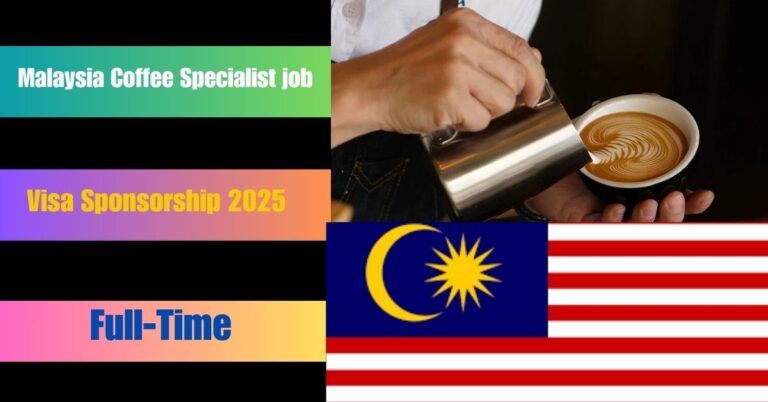 Malaysia Jobs with Visa Sponsorship 2025: Exciting Opportunities with Nespresso