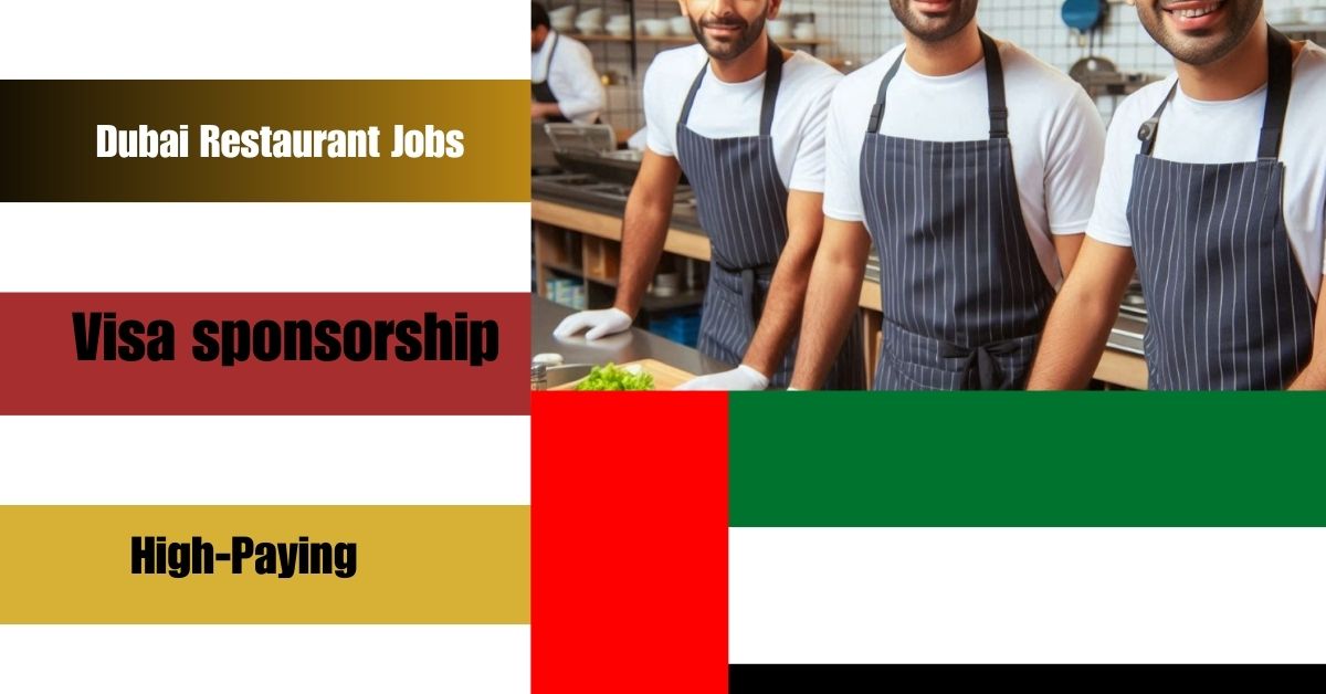 Dubai Restaurant Jobs with Sponsored Visas 2025: Your Passport to a Fantastic Hospitality Career