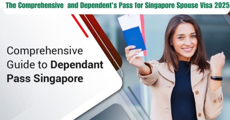 The Comprehensive Guide to Employment Possibilities and Dependent's Pass for Singapore Spouse Visa 2025