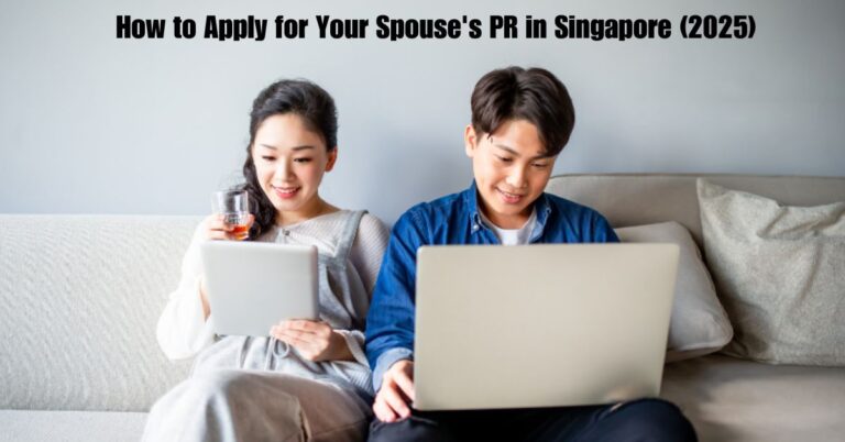 A Comprehensive Guide on How to Apply for Your Spouse's PR in Singapore (2025)